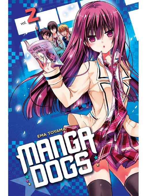 Title details for Manga Dogs, Volume 2 by Ema Toyama - Wait list